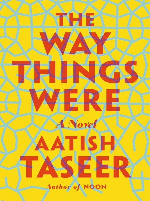 Title details for The Way Things Were by Aatish Taseer - Wait list